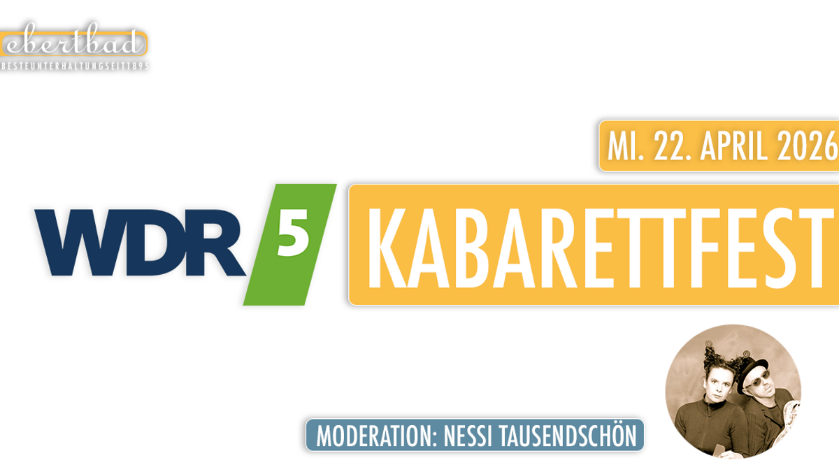 WDR 5 Kabarettfest - Moderation: Nessi Tausendschön