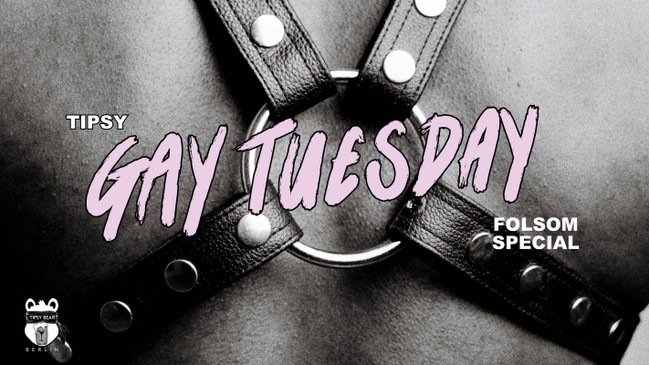 Tipsy Gay Tuesdays: FOLSOM SPECIAL