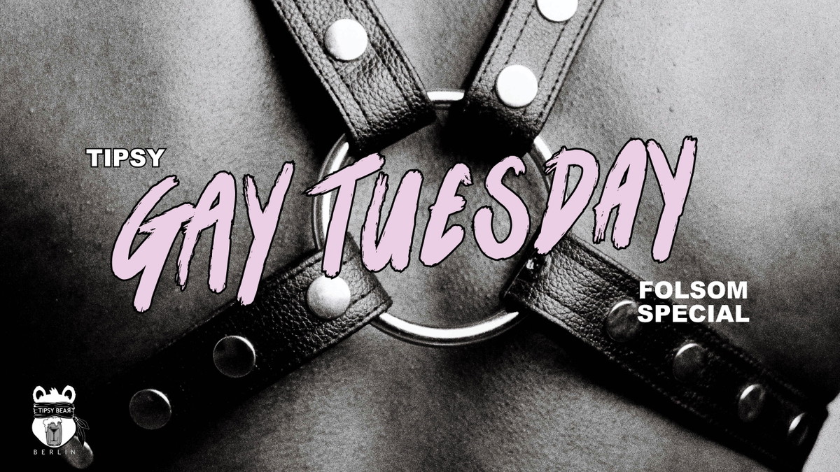 Titelbild der Veranstaltung Tipsy Gay Tuesdays: FOLSOM SPECIAL