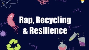 Rap, Recycling and Resilience - Pint of Science Festival