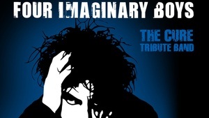 Four Imaginary Boys -  The Cure Tribute