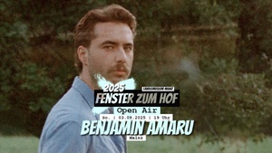 Fenster zum Hof-Open Air 2025 w/ Benjamin Amaru