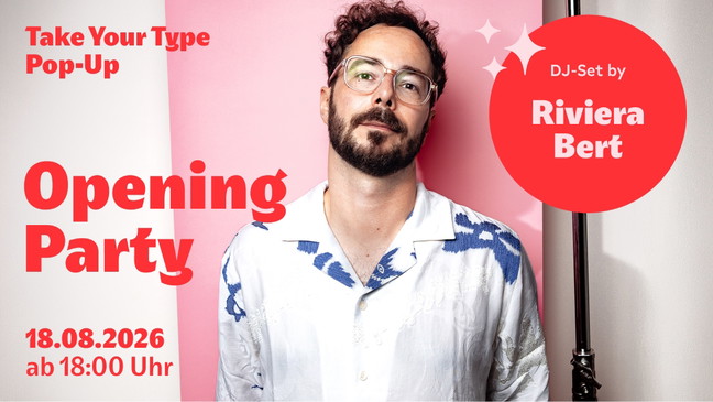 Take Your Type – Pop-Up-Opening