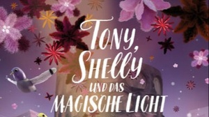 Tony, Shelly und das magische Licht