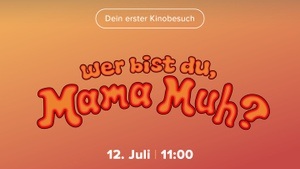 Dein 1. Kinobesuch: Wer bist du, Mama Muh?