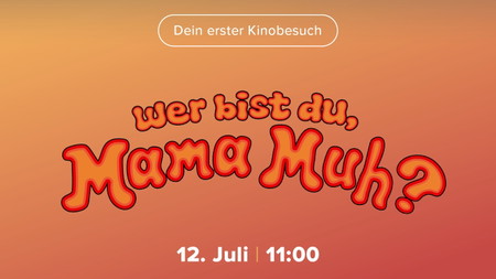 Dein 1. Kinobesuch: Wer bist du, Mama Muh?