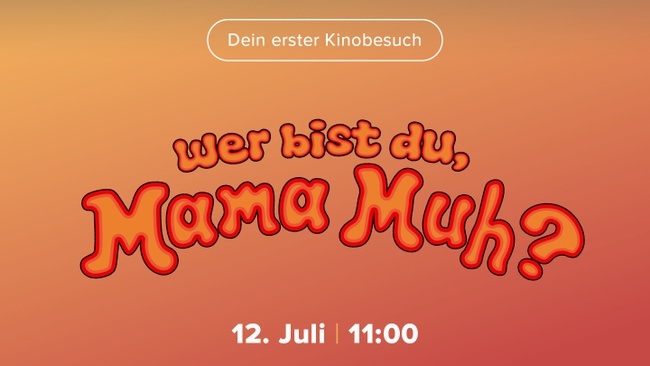 Dein 1. Kinobesuch: Wer bist du, Mama Muh?