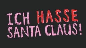 Ich hasse Santa Claus! Der besinnlichste Liederabend der Saison