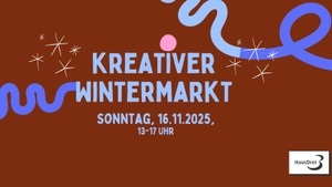 Kreativer WinterMarkt // Kunst, Design, Handwerk & Mitmachaktionen