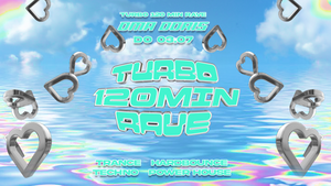 TURBO 120 Minuten Rave w/ Turbomarius • Trance / Hardbounce / Techno / Power House • Oma Doris, Dortmund