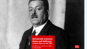 Demokratie zwischen Hetze und Hoffnung: Friedrich Ebert im Jahr 1925