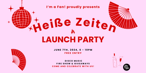 "Heiße Zeiten" Summer-Launch Party mit I'm a Fan!