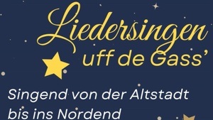 Weihnachtslieder "Uff de Gass" - Mitsingen erwünscht!