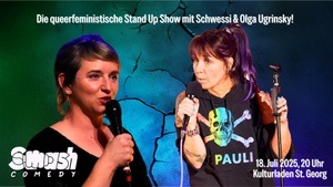 Alt, aber lustig! Smash Comedy Spezial: Queerfeministische Stand Up Comedy mit Olga Ugrinsky, Schwessi & Special Guests