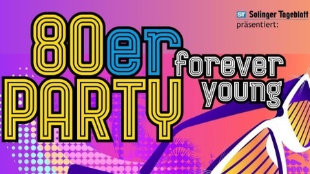 Forever Young – Die 80er Party