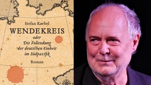 Stefan Körbel „WENDEKREIS oder die Vollendung der deutschen Einheit im Südpazifik”