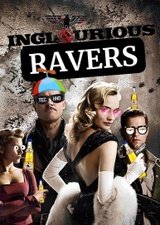 INGLOURIOUS RAVERS by 4RK