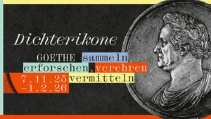Führung: Dichterikone. GOETHE sammeln, erforschen, verehren, vermitteln
