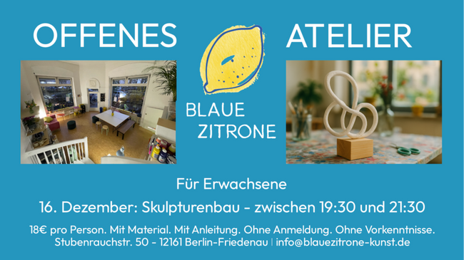 Offenes Atelier für Erwachsene. Heute: Skulpturenbau