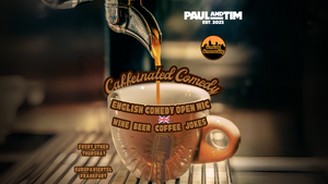 Caffeinated Comedy | English Comedy Community Open Mic at Paul & Tim's Cafe & Bar