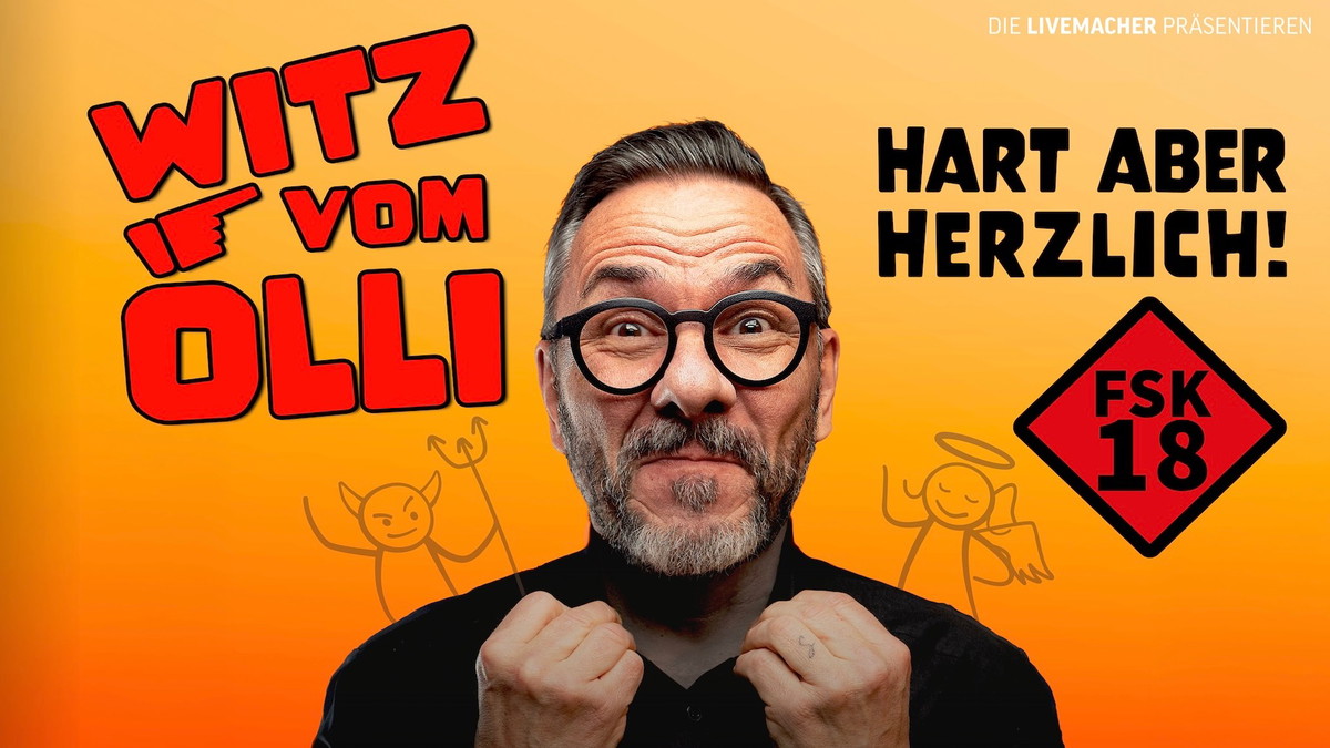 Titelbild der Veranstaltung FSK 18 Hart aber Herzlich! - Witz vom Olli