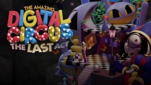 The Amazing Digital Circus - The Last Act (OV)