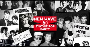 NEW WAVE - 80S - SYNTHIE POP PARTY + DEPECHE MODE PARTY!