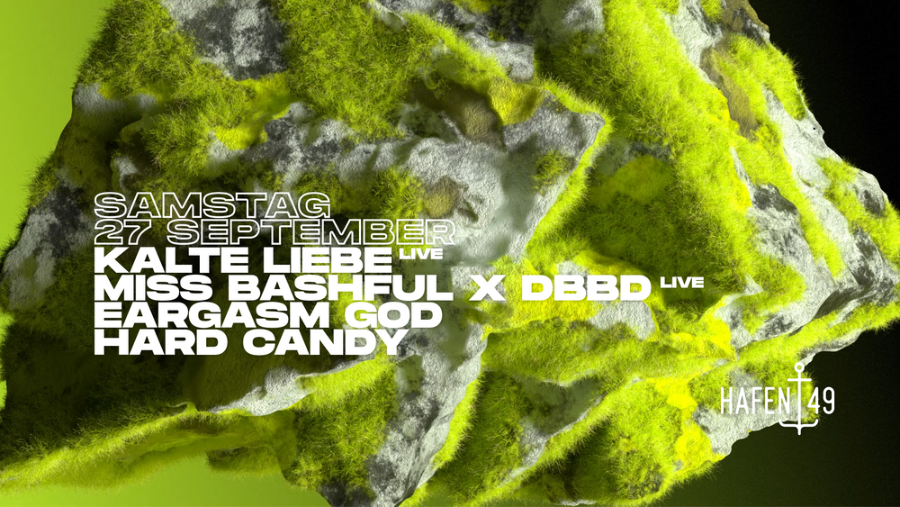 Kalte Liebe live, Miss Bashful x DBBD live, EARGASM GOD, HARD CANDY