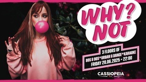 WhyNot - Deine Lieblingsparty - 3 Floors, Karaoke Special, Outdoor & Biergarten