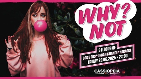 WhyNot - Deine Lieblingsparty - 3 Floors, Karaoke Special, Outdoor & Biergarten