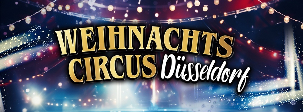 Weihnachtscircus Düsseldorf Galapremiere
