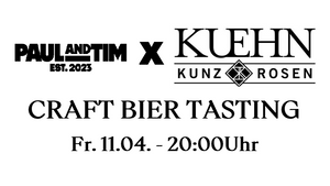 Craft Beer Tasting mit Kuehn Kunz Rosen