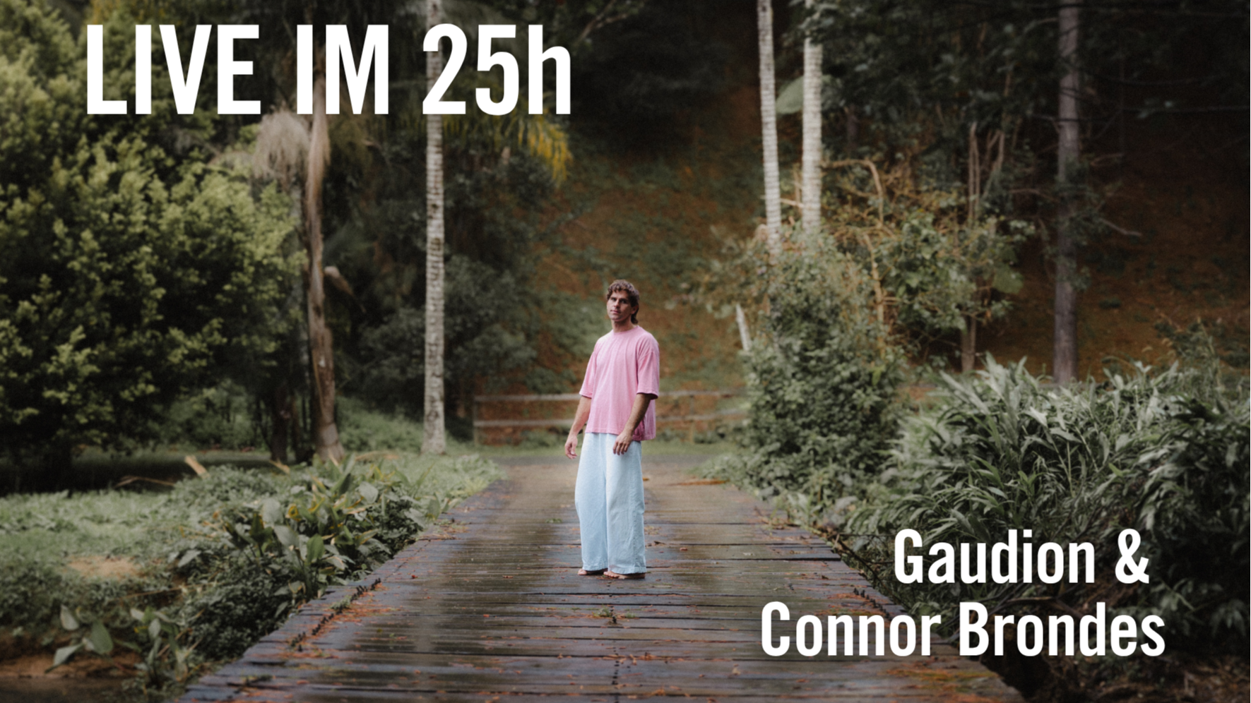 LIVE IM 25h w/ Gaudion & Connor Brondes