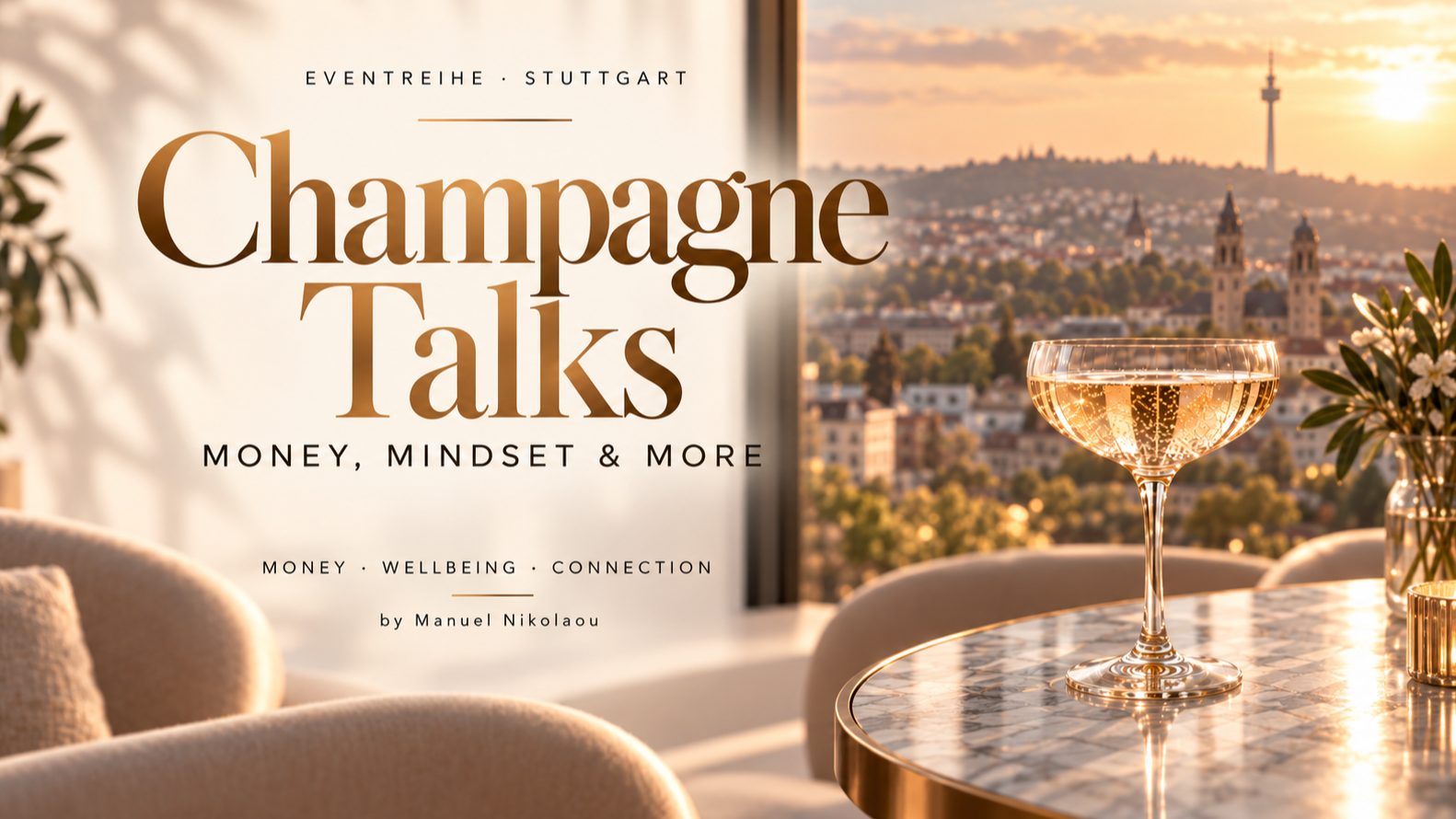 Champagne Talks – Money, Mindset & More | Stuttgart
