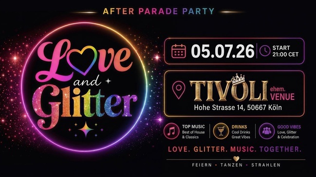 Love & Glitter - AFTER PARADE PARTY CSD Köln