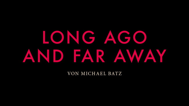 Long ago and far away