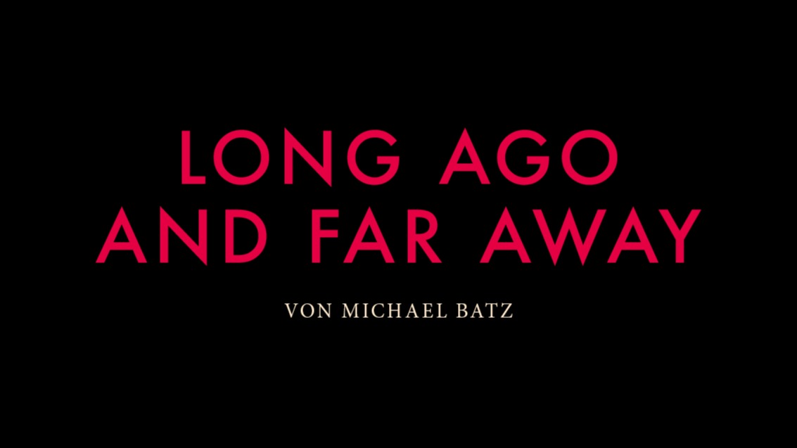 Long ago and far away