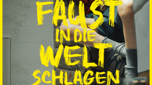 Kirchen & Kino: Mit der Faust in die Welt schlagen