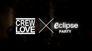 CrewLove × Eclipse