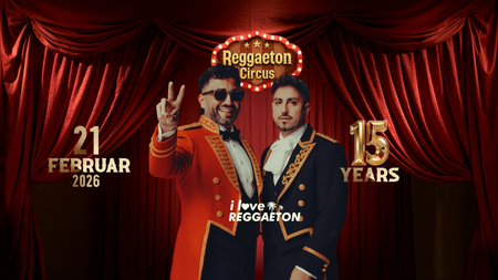 I LOVE REGGAETON X STUTTGART LIEBT LATINBEATS X 15 YEARS ANNIVERSARY X CIRCUS EDITION