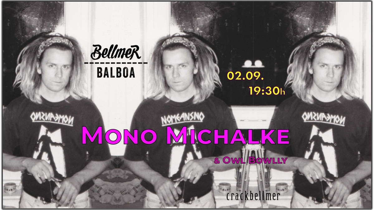 Bellmer Balboa w/ Mono Michalke ! ! !
