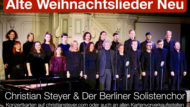 Alte Weihnachtslieder Neu - Christian Steyer & Der Berliner Solistenchor