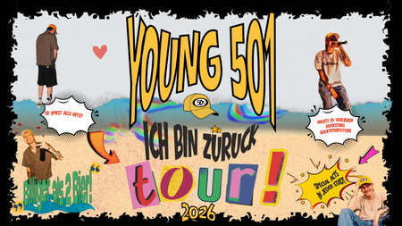 Young 501 "ICH BIN ZURÜCK" TOUR