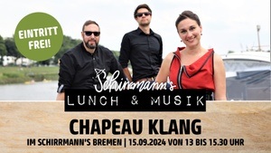 Schirrmann´s Lunch & Musik mit CHAPEAU KLANG