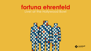 Fortuna Ehrenfeld - Live! at the Hollywood Bowl Tour 2026