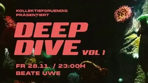 Deep Dive - Vol. I