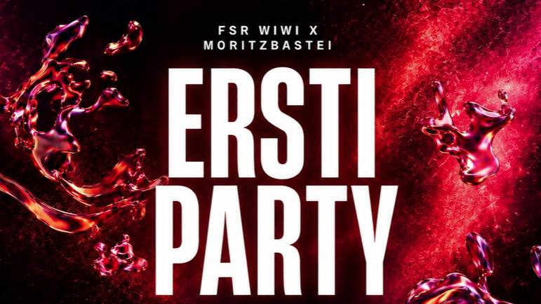 FSR WiWi x Moritzbastei Ersti Party
