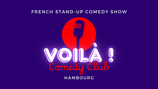 VOILÀ ! Comedy Club - FRENCH STAND-UP COMEDY SHOW