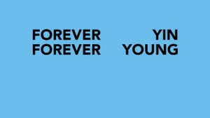 Forever Yin Forever Young