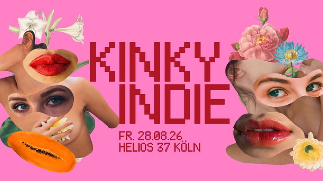 Kinky Indie Party • Helios37 • Köln